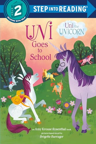 Uni Goes to School (Uni the Unicorn) (Step into Reading, Step 2)