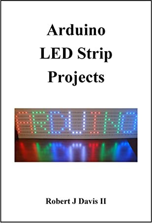 Arduino LED Strip Projects: How to Build LED Signs with Addressable LED's