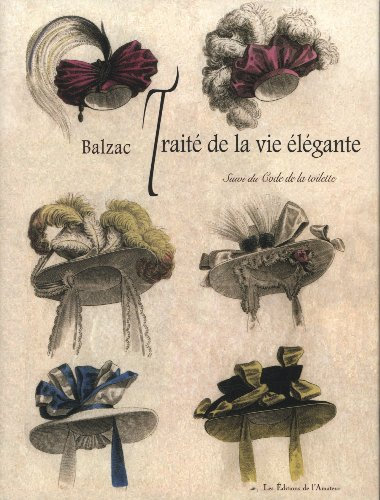 Traité de la vie élégante : Suivi du Code de la toilette