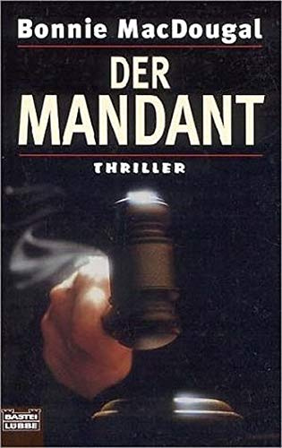 Der Mandant (Allgemeine Reihe. Bastei Lübbe Taschenbücher)