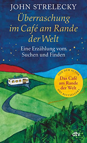 Überraschung im Café am Rande der Welt: Eine Erzählung vom Suchen und Finden