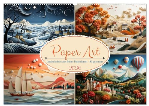 Paper Art (Wandkalender 2026 DIN A2 quer), CALVENDO Monatskalender: Landschaften aus origineller Papierkunst - KI generiert (CALVENDO Natur)