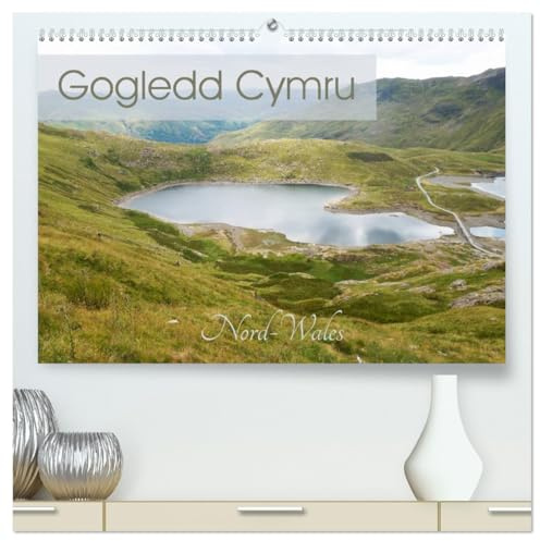 Gogledd Cymru - Nord-Wales (hochwertiger Premium Wandkalender 2026 DIN A2 quer), Kunstdruck in Hochglanz: Wales - das bedeutet einzigartige Kultur, ... feinste Speisen und Getränke (CALVENDO Orte)