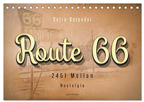 Route 66-2451 Meilen Nostalgie (Tischkalender 2026 DIN A5 quer), CALVENDO Monatskalender: Route 66, endlos lange Straße von Chicago (Illinois) nach Santa Monica (Kalifornien). (CALVENDO Natur)
