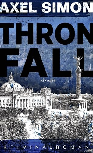 Thronfall: Ein historischer Krimi aus der Kaiserzeit (Gabriel Landow, Band 3)