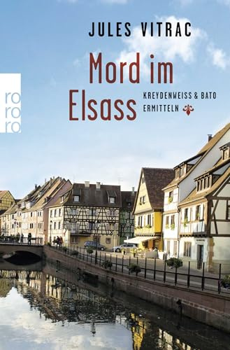Mord im Elsass: Kreydenweiss & Bato ermitteln (Ein Elsass-Krimi, Band 1)