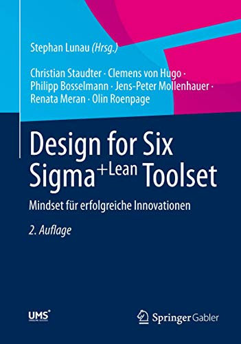 Design for Six Sigma+Lean Toolset: Mindset für erfolgreiche Innovationen