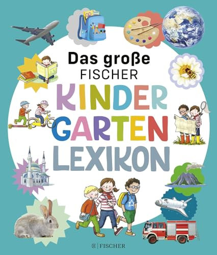 Das große Fischer Kindergarten-Lexikon (DUDEN Kinderwissen Kindergarten)