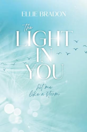 THE LIGHT IN YOU: Hit Me Like A Storm (LIGHT-Reihe)