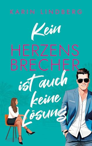 Kein Herzensbrecher ist auch keine Lösung: Roxy & Luke. Liebesroman. Limitierte Farbschnittausgabe (Sand & Sweethearts)
