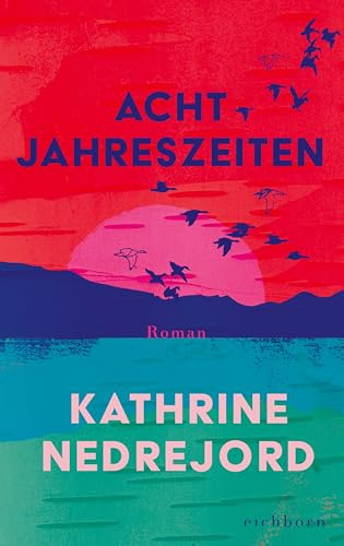 Acht Jahreszeiten: Roman. Der Sensationserfolg aus Norwegen