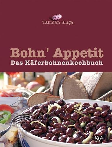 Bohn' Appetit: Das Käferbohnenkochbuch