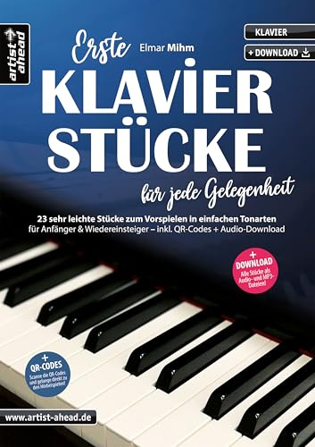Erste Klavierstücke für jede Gelegenheit: 23 sehr leichte Stücke zum Vorspielen in einfachen Tonarten – für Anfänger & Wiedereinsteiger (inkl. QR-Codes + Audio-Download). Romantische Klaviernoten