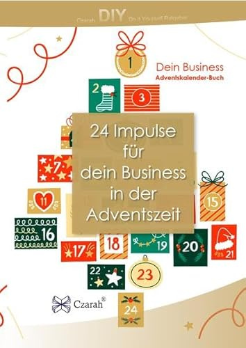 Business Adventskalender-Buch: 24 Impulse für dein Business in der Adventszeit