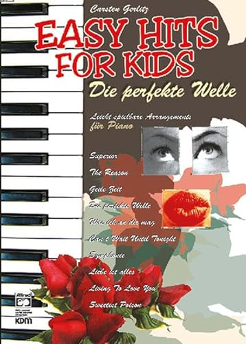 Easy Hits for Kids - Die perfekte Welle: Leichte spielbare Arrangements für Piano: Leichte Piano-Arrangements aktueller Chart Hits aus Deutschland!