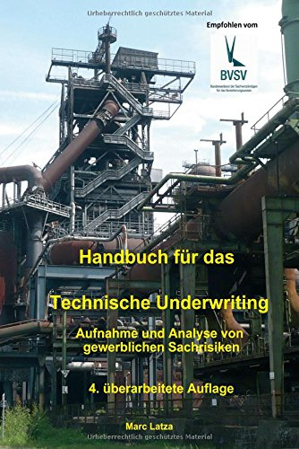 Handbuch für das Technische Underwriting: Aufnahme und Analyse von gewerblichen Sachrisiken