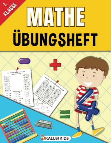 1. Klasse Mathe Übungsheft: Mathe macht spaß! - Rechnen lernen mit den Zahlen von 0 bis 20 - Mathematik Rechenheft für die Grundschule