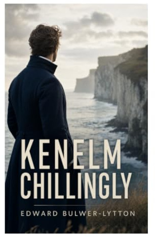 Kenelm Chillingly: Ein philosophischer Bildungsroman über Adel, Fortschritt, Liebe und Gesellschaftskritik im viktorianischen England