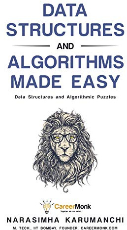 Data Structures and Algorithms Made Easy: Data Structures and Algorithmic Puzzles