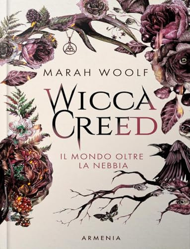 Wicca creed. Il mondo oltre la nebbia (Vol. 1) (Unicorni)