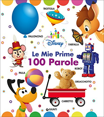 Le mie prime 100 parole. Disney baby
