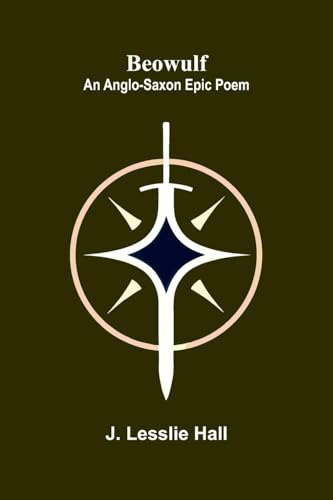 Beowulf: An Anglo-Saxon Epic Poem