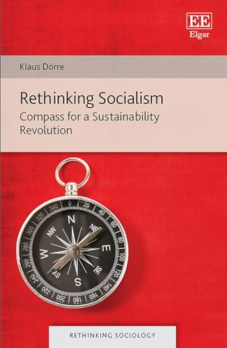 Rethinking Socialism: Compass for a Sustainability Revolution (Rethinking Sociology)