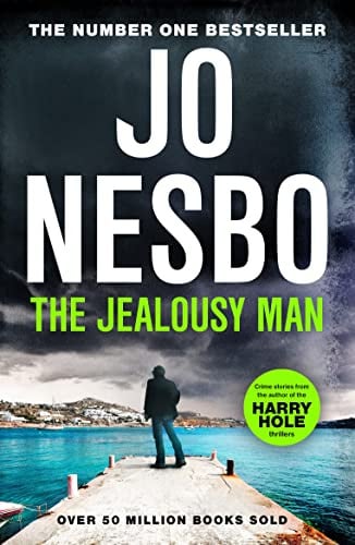 The Jealousy Man: A dark, electrifying collection of stories from the Sunday Times bestselling King of the Cliffhanger