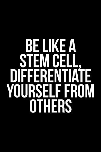 Gift Notebook For Biomedical Researchers, Blank Ruled Journal | Be like stem cell differentiate: Medium Spacing Between Lines
