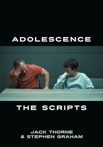 Adolescence: The Scripts – the authorised book of the hit Netflix series, with exclusive behind-the-scenes material and colour photos