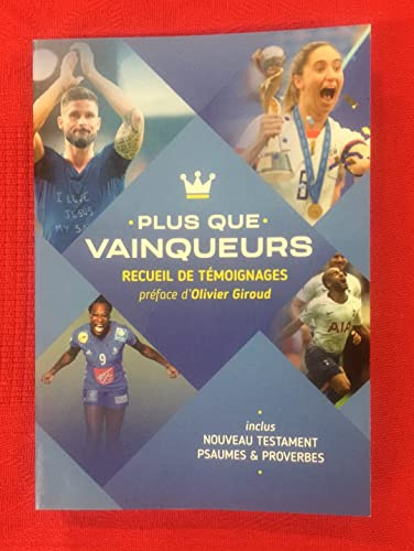 Plus que vainqueurs. Recueil de témoignages - Nouveau Testament, Psaumes et Proverbes