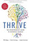THRIVE: THE ENTREPRENEURS GUIDE TO AUTHENTIC SUCCESS