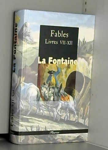 Fables: Livres VII à XII
