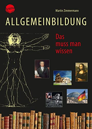 Allgemeinbildung. Das muss man wissen: Überarbeitete und aktualisierte Neuausgabe: