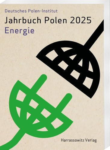 Jahrbuch Polen. Jahrbuch des Deutschen Polen-Instituts Darmstadt / Jahrbuch Polen 36 (2025): Energie