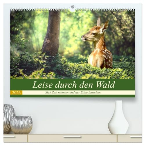 Leise durch den Wald. Sich Zeit nehmen und der Stille lauschen (hochwertiger Premium Wandkalender 2026 DIN A2 quer), Kunstdruck in Hochglanz: Den ... sich in der Natur erholen (CALVENDO Natur)
