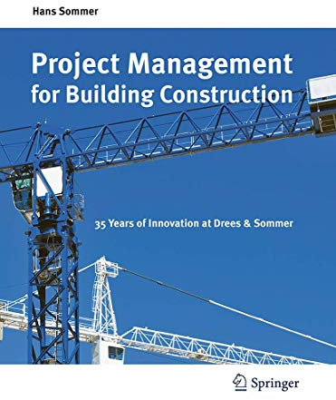 Project Management for Building Construction: 35 Years of Innovation at Drees & Sommer
