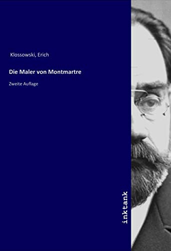 Die Maler von Montmartre: Zweite Auflage