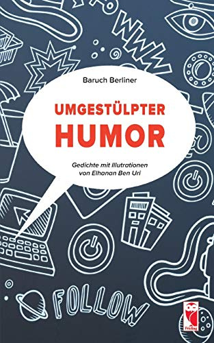 Umgestülpter Humor: Gedichte mit Illustrationen von Elhanan Ben Uri (Frieling - Lyrik)
