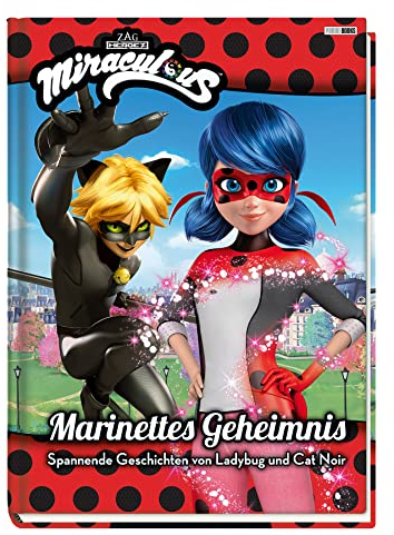 Miraculous: Marinettes Geheimnis - Spannende Geschichten von Ladybug und Cat Noir: Geschichtenbuch