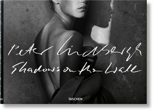 Peter Lindbergh. Shadows on the Wall: Mehrsprachige Ausgabe (Fotografia)