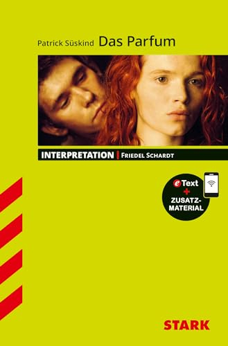 STARK Patrick Süskind: Das Parfum - Deutsch - Interpretationen: Mit Online-Zugang