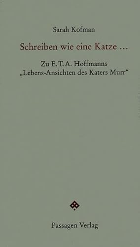 Schreiben wie eine Katze...: Zu E.T.A. Hoffmanns Lebens-Ansichten des Katers Murr (Passagen Forum)