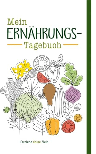 Mein Ernährungs-Tagebuch: Eintragbuch mit Lesebändchen und Gummiband