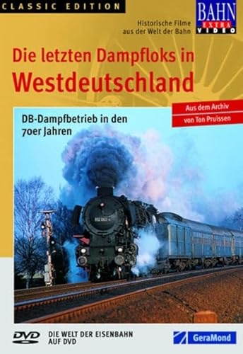 Die letzten Dampfloks in Westdeutschland
