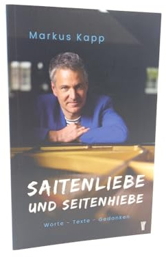 Saitenliebe und Seitenhiebe: Worte – Texte – Gedanken