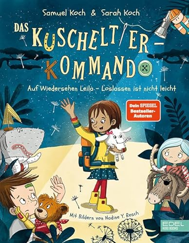 Das Kuscheltier-Kommando (Band 2) – Auf Wiedersehen, Leila – Loslassen ist nicht leicht: Der zweite Teil des Spiegel-Bestsellers über das Abschiednehmen für Kinder ab 4 Jahren