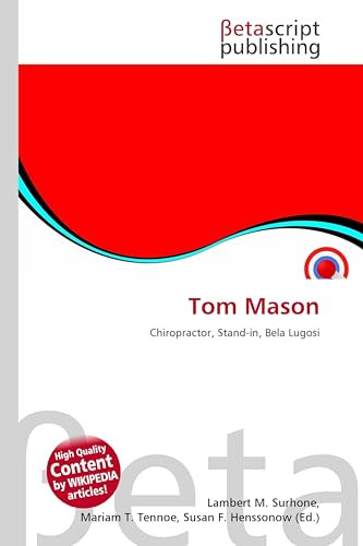 Tom Mason: Chiropractor, Stand-in, Bela Lugosi