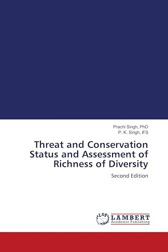 Threat and Conservation Status and Assessment of Richness of Diversity: Second Edition