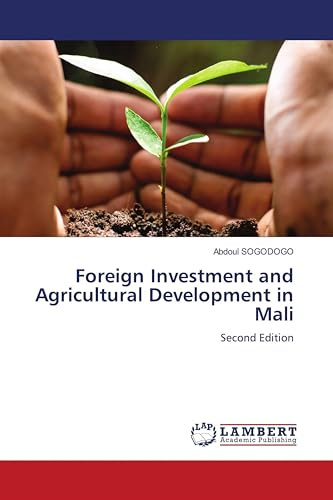 Foreign Investment and Agricultural Development in Mali: Second Edition
